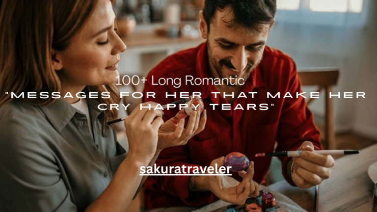 100+ Long Romantic Messages for Her That Make Her Cry Happy Tears